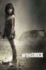 Nonton Film Aftershock (2010) Sub Indo