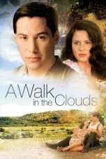 Nonton Film A Walk in the Clouds (1995) Sub Indo