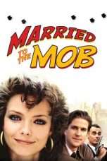 Nonton Film Married to the Mob (1988) Sub Indo