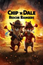 Nonton Film Chip ‘n Dale: Rescue Rangers (2022) Sub Indo