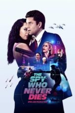 Nonton Film The Spy Who Never Dies (2022) Sub Indo