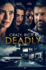Nonton Film Crazy, Rich and Deadly (2020) Sub Indo