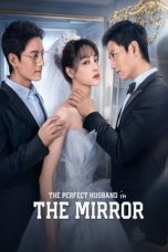 Nonton Film The Perfect Husband In The Mirror (2023) Sub Indo