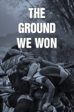 Nonton Film The Ground We Won (2015) Jf Sub Indo