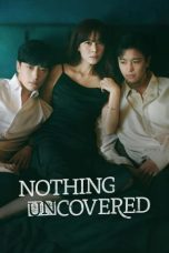 Nonton Film Nothing Uncovered 2024 Sub Indo