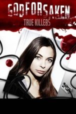 Nonton Film Godforsaken True Killers Season 4 (2011) Sub Indo
